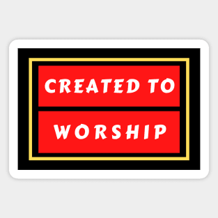 Created To Worship | Christian Typography Magnet